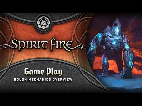 Spirit Fire: A Casual Presentation of Mechanics & Gameplay