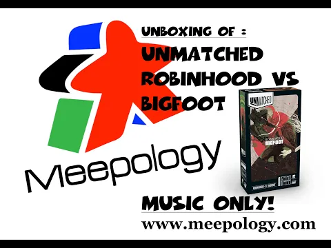 Unboxing: UNMATCHED -ROBINHOOD vs BIGFOOT - MUSIC ONLY!
