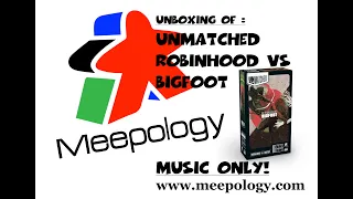 Unboxing: UNMATCHED -ROBINHOOD vs BIGFOOT - MUSIC ONLY!