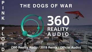 Pink Floyd -The Dogs Of War (360 Reality Audio / 2019 Remix / Official Audio)