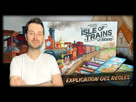 ISLE OF TRAINS : ALL ABOARD - Explication des règles [FR]