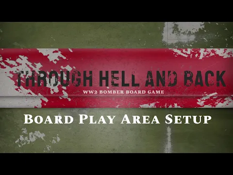 Through Hell And Back Board Area Setup