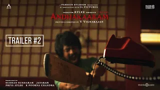 Andhakaaram Official Trailer 2 | Arjun Das, Vinoth Kishan | Pradeep Kumar | Atlee | V. Vignarajan