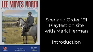 Lee Moves North - Order 191 scenario - Playtest with the designer Mark Herman