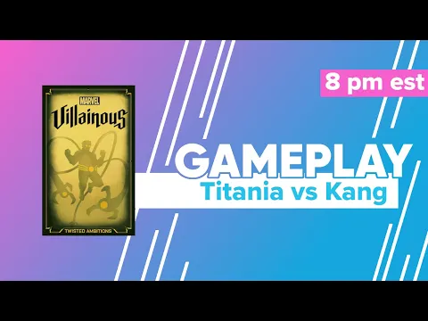 Marvel Villainous Twisted Ambitions Titania vs Kang Gameplay