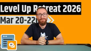 Level Up Retreat 2026 - Dates Locked In, Changes Coming & Capping Attendance!