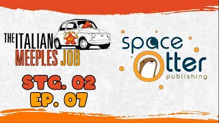 [S2E7 The Italian Meeples Job] Space Otter, la lontra nello spazio! Dance of Muses e molto altro!!!