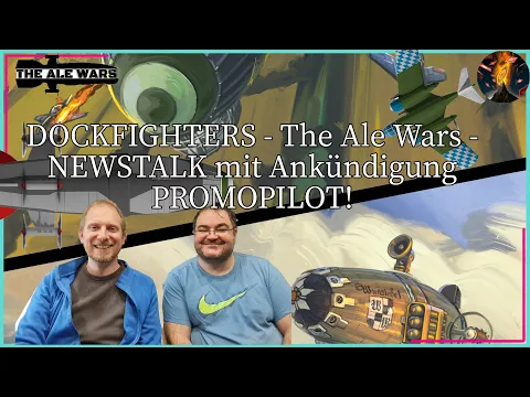 DOCKFIGHTERS - The Ale Wars - NEWSTALK mit Ankündigung PROMOPILOT!