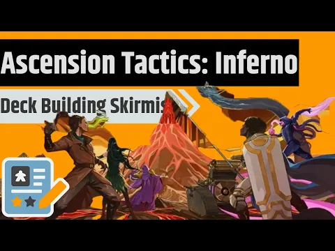 Ascension Tactics: Inferno - First Impressions Of The Standalone Expansion with @ProfessorMeg