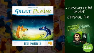 Kickstarter 101 (EP154) Great Plains - Règles et critique