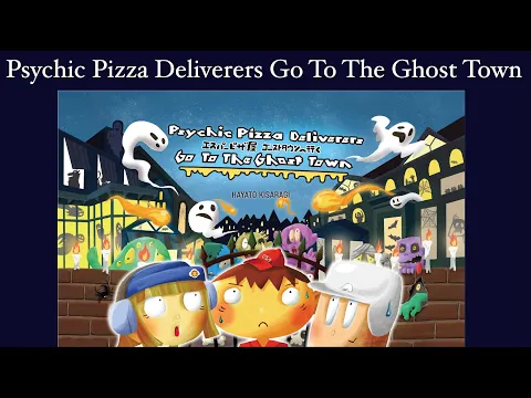 Psychic Pizza Deliverers Go to the Ghost Town