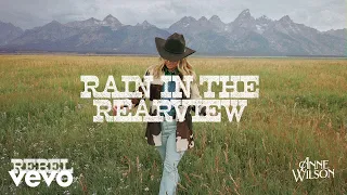 Anne Wilson - Rain In The Rearview (Official Audio)