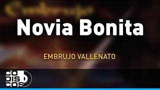 Novia Bonita, Embrujo Vallenato - Audio