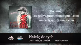Gedz feat. Joda, Dj Gondek - Należę Do Tych (prod. Grrracz) [Audio]