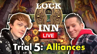 Lock Inn LIVESTREAM Pt. 18 | SPOILERS - TRIAL 5 | Talisman: Alliances Expansion