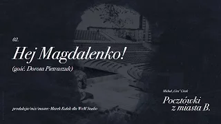 Cira ft. Dorota Pietraszuk - Hej Magdalenko!