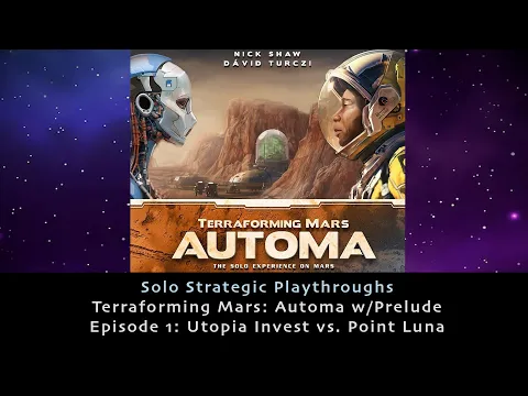 Terraforming Mars Automa Playthrough: Utopia Invest vs. Point Luna (w/Prelude)