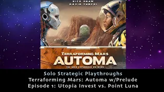 Terraforming Mars Automa Playthrough: Utopia Invest vs. Point Luna (w/Prelude)