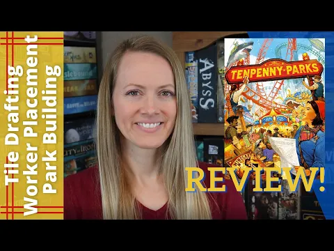 3 Things I Like About TENPENNY PARKS! A Worker Placement, Tile-Laying Strategy Game
