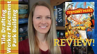 3 Things I Like About TENPENNY PARKS! A Worker Placement, Tile-Laying Strategy Game