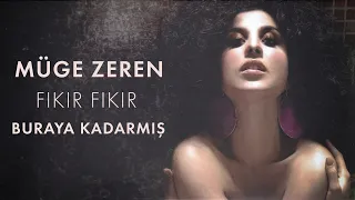 Müge Zeren - Buraya Kadarmış (Official Audio Video)