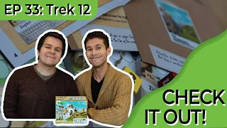 Trek 12 | Check It Out (Episode #33)