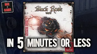 BLACK ROSE WARS Review in 5 Minutes or Less