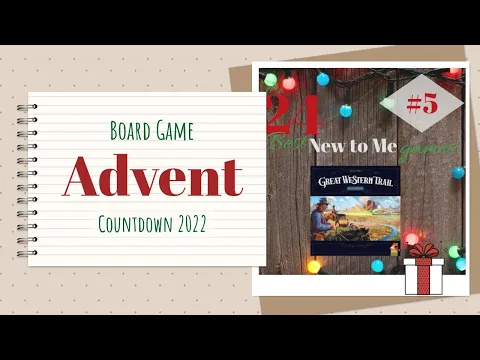 Board Game Advent Countdown | #5 Great Western Trail