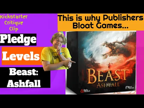 Beast: Ashfall shows Why publishers LOVE deluxifying/ Overbloating games - Kickstarter Critique Clip