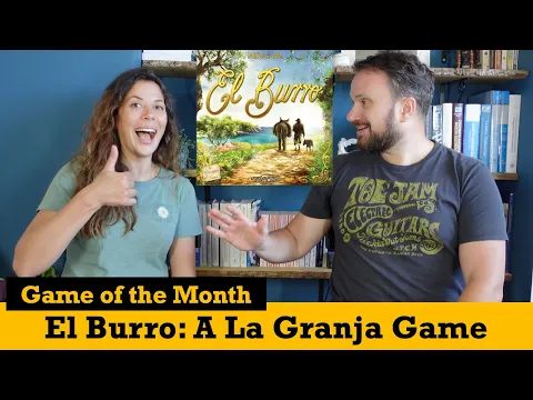 Board Game of the Month (July 2024) - El Burro: A La Granja Game