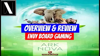 Ark Nova Overview & Review