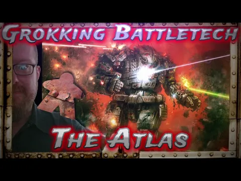 Grokking Battletech, Atlas