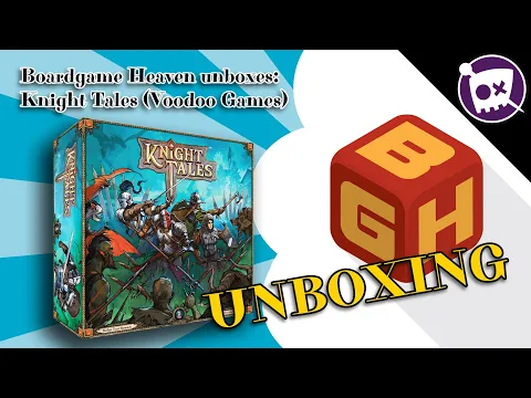 Boardgame Heaven Unboxing 157: Knight Tales (Voodoo Games)