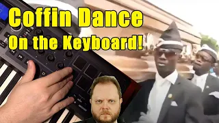 Coffin Dance on The Keyboard