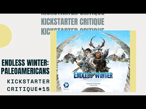 Kickstarter Critique #15: Endless Winter: Paleoamericans