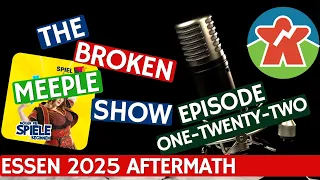 Broken Meeple Podcast - Episode 122 - Essen 2025 Aftermath