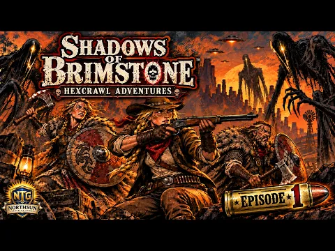 Shadows of Brimstone Hexcrawl Season 2 Ep. 1 | The Road to Wilshire’s Lodge