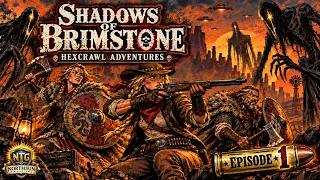 Shadows of Brimstone Hexcrawl Season 2 Ep. 1 | The Road to Wilshire’s Lodge