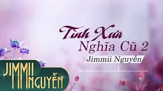 TÌNH XƯA NGHĨA CŨ