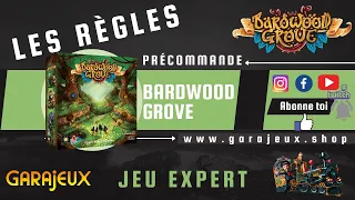 Bardwood Grove - Les règles complètes - JDS