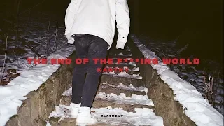 Kartky - THE END OF THE F***ING WORLD (prod. NoTime)