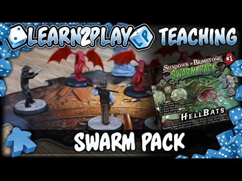 Learn to Play Presents: Shadows of Brimstone Swarm Pack