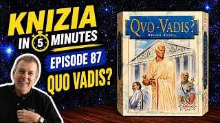 Knizia in 5 Minutes. 87 Quo Vadis?