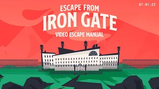 Escape From Iron Gate: Video Escape Manual