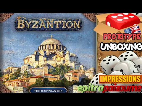 Byzantion The Justinian Era - Prototype Unboxing & Impressions (EN) by Epitrapaizoume