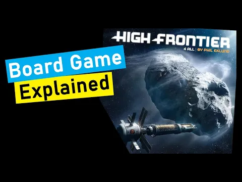 High Frontier 4 All + Module 5 Economy Board Game Explained