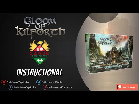 Canje Teaches How to Play Gloom of Kilforth
