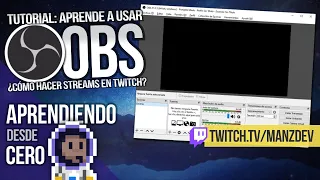 Tutorial de OBS a fondo: ¿Cómo grabar directos o video?