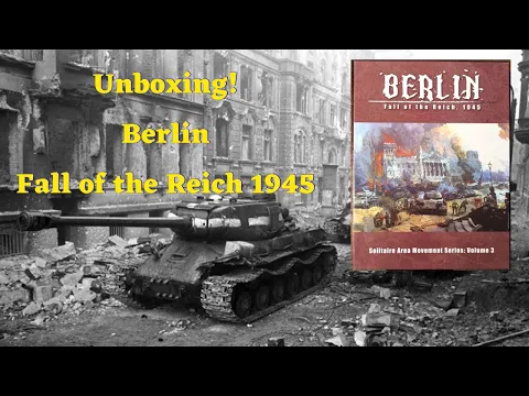 unboxing berlin: fall of the reich 1945 | inside the wwii strategy board game