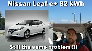 New Nissan Leaf e+ 62kWh STILL has a BIG problem